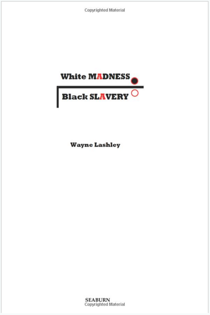 White Madness, Black Slavery