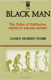 The Black Man, The Father of Civilization