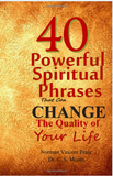 40 Powerful Spiritual Phrases That Can Change The Quality of Your Life