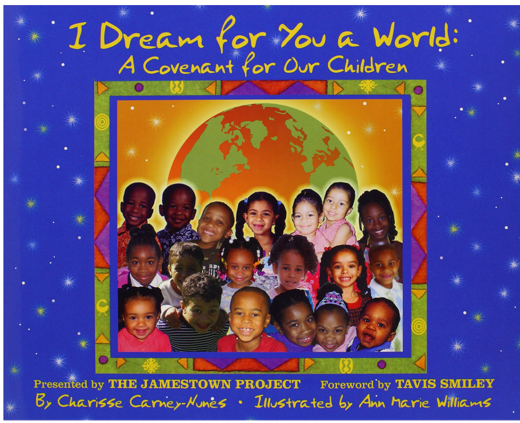 I DREAM FOR YOU A WORLD: A COVENANT FOR OUR CHILDREN