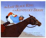 THE LAST BLACK KING OF THE KENTUCKY DERBY
