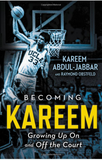 BECOMING KAREEM: GROWING UP ON AND OFF THE COURT