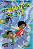 THE LAST MIRROR ON THE LEFT ( A LEGENDARY ALSTON BOYS ADVENTURE )