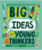BIG IDEAS FOR YOUNG THINKERS: 20 QUESTIONS ABOUT LIFE AND THE UNIVERSE