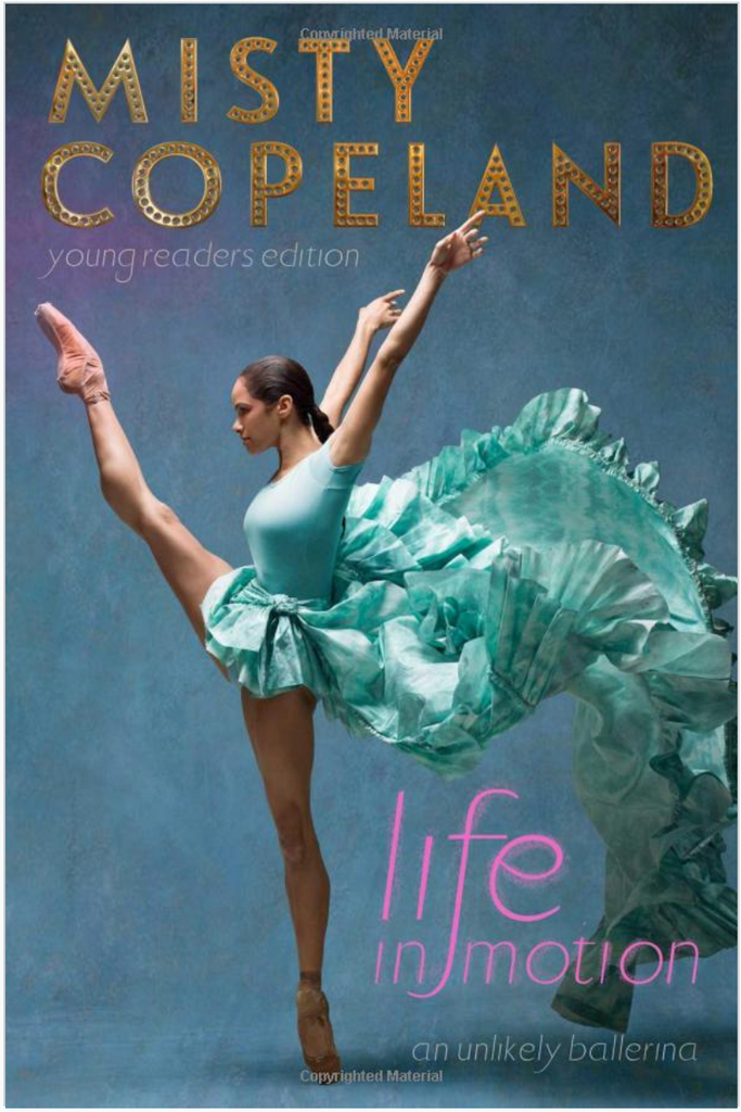 Life in Motion by Misty Copeland LIFE IN MOTION