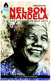 NELSON MANDELA: THE UNCONQUERABLE SOUL