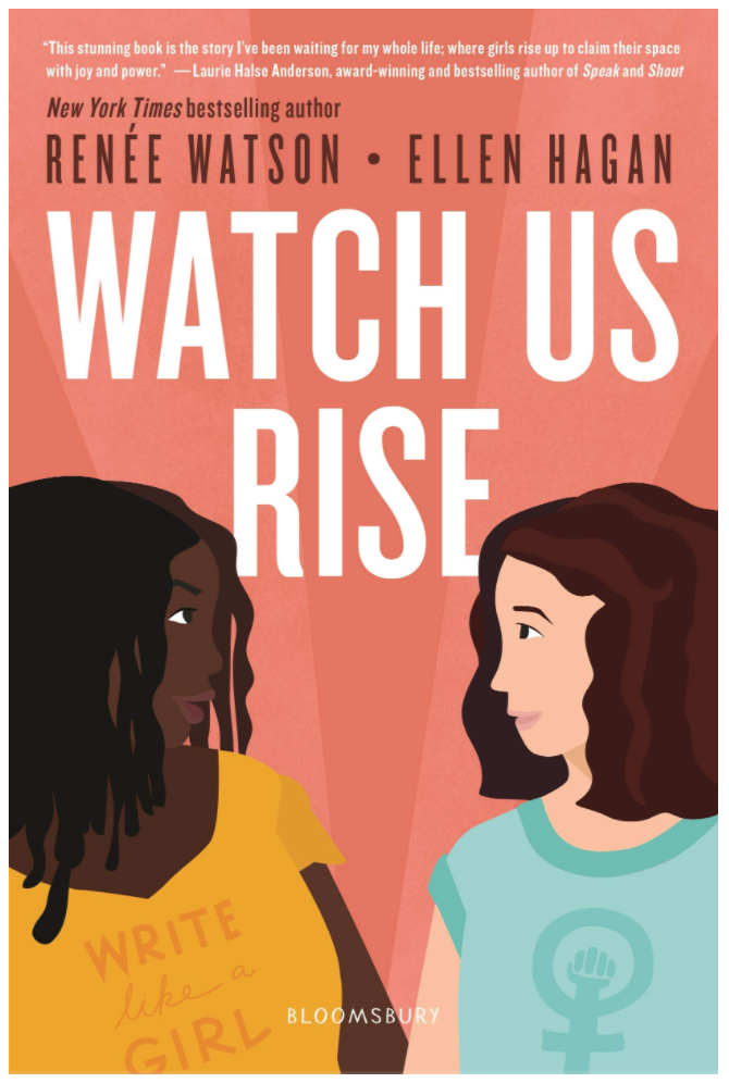 Watch Us Rise by Renée Watson and Ellen Hagan WATCH US RISE