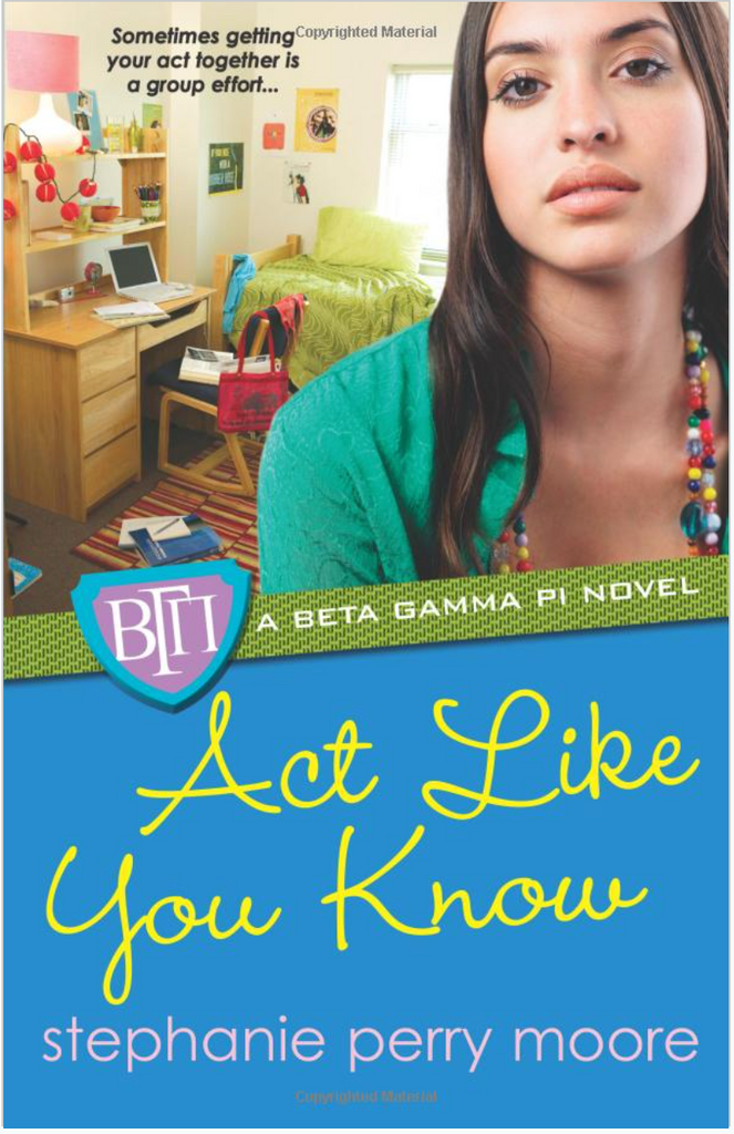 ACT LIKE YOU KNOW ( BETA GAMMA PI NOVELS #03 )