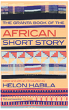 THE GRANTA BOOK OF THE AFRICAN SHORT STORY