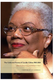 THE COLLECTED POEMS OF LUCILLE CLIFTON 1965-2010