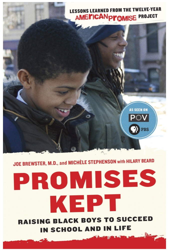 PROMISES KEPT: RAISING BLACK BOYS TO SUCCEED IN SCHOOL AND IN LIFE