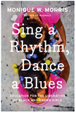 SING A RHYTHM, DANCE A BLUES: EDUCATION FOR THE LIBERATION OF BLACK AND BROWN GIRLS