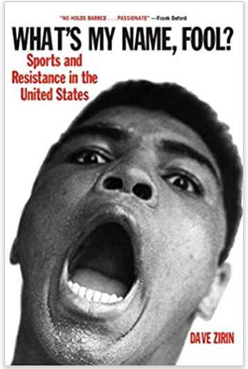 WHAT'S MY NAME, FOOL?: SPORTS AND RESISTANCE IN THE UNITED STATES