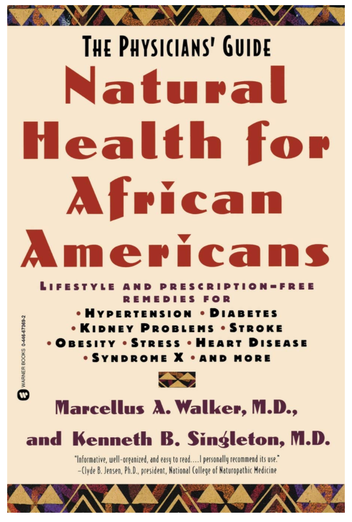 NATURAL HEALTH FOR AFRICAN AMERICANS: THE PHYSICIAN'S GUIDE (PHYSICIANS' GUIDE TO HEALING) (1ST ED.)