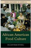 AFRICAN AMERICAN FOOD CULTURE