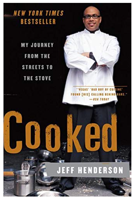 COOKED: MY JOURNEY FROM THE STREETS TO THE STOVE