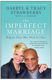 THE IMPERFECT MARRIAGE: HELP FOR THOSE WHO THINK IT'S OVER