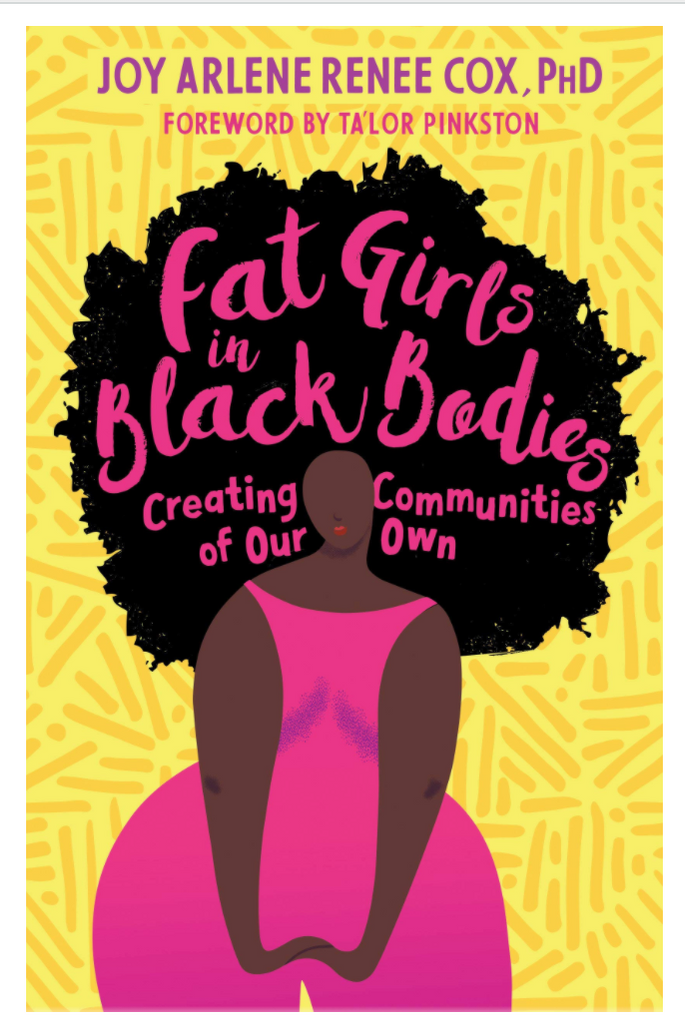 FAT GIRLS IN BLACK BODIES: CREATING COMMUNITIES OF OUR OWN