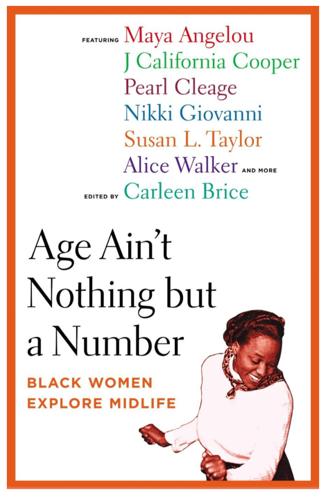 AGE AIN'T NOTHING BUT A NUMBER: BLACK WOMEN EXPLORE MIDLIFE