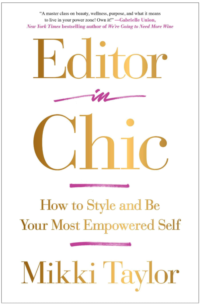 EDITOR IN CHIC: HOW TO STYLE AND BE YOUR MOST EMPOWERED SELF