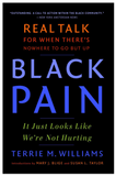 BLACK PAIN: IT JUST LOOKS LIKE WE'RE NOT HURTING