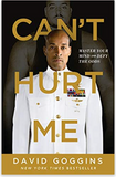 CAN'T HURT ME: MASTER YOUR MIND AND DEFY THE ODDS