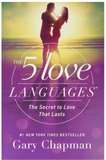 THE 5 LOVE LANGUAGES: THE SECRET TO LOVE THAT LASTS