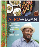 AFRO-VEGAN: FARM-FRESH AFRICAN, CARIBBEAN, AND SOUTHERN FLAVORS REMIXED