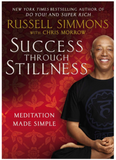 SUCCESS THROUGH STILLNESS: MEDITATION MADE SIMPLE (PB)