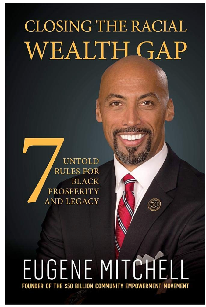 CLOSING THE RACIAL WEALTH GAP: 7 UNTOLD RULES FOR BLACK PROSPERITY AND LEGACY