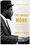 THELONIOUS MONK: THE LIFE AND TIMES OF AN AMERICAN ORIGINAL