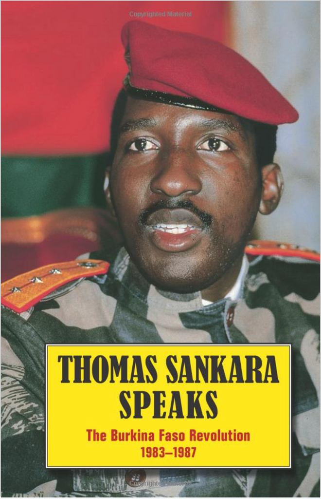 Thomas Sankara Speaks: The Burkina Faso Revolution 1983–87 THOMAS SANKARA SPEAKS: THE BURKINA FASO REVOLUTION 1983–87