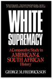 WHITE SUPREMACY: A COMPARATIVE STUDY OF AMERICAN AND SOUTH AFRICAN HISTORY