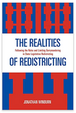 THE REALITIES OF REDISTRICTING: FOLLOWING THE RULES AND LIMITING GERRYMANDERING IN STATE LEGISLATIVE REDISTRICTING