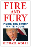 FIRE AND FURY: INSIDE THE TRUMP WHITE HOUSE