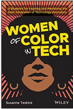 WOMEN OF COLOR IN TECH: A BLUEPRINT FOR INSPIRING AND MENTORING THE NEXT GENERATION OF TECHNOLOGY INNOVATORS