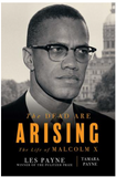 THE DEAD ARE ARISING: THE LIFE OF MALCOLM X