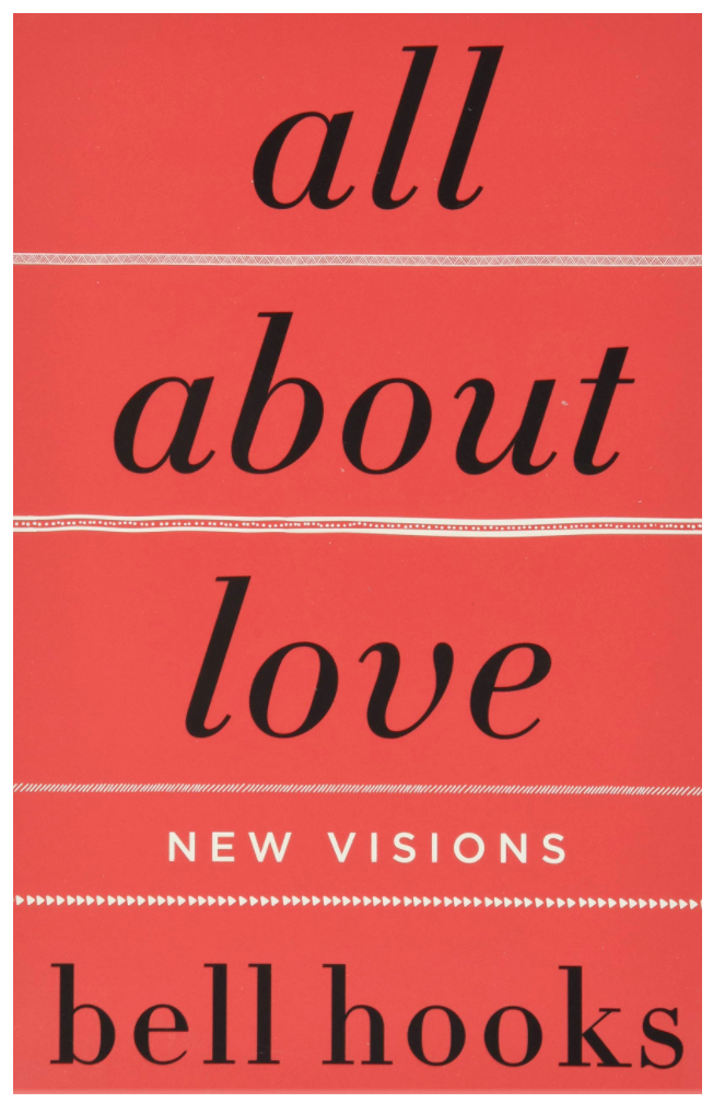 ALL ABOUT LOVE: NEW VISIONS (BELL HOOKS LOVE TRILOGY)