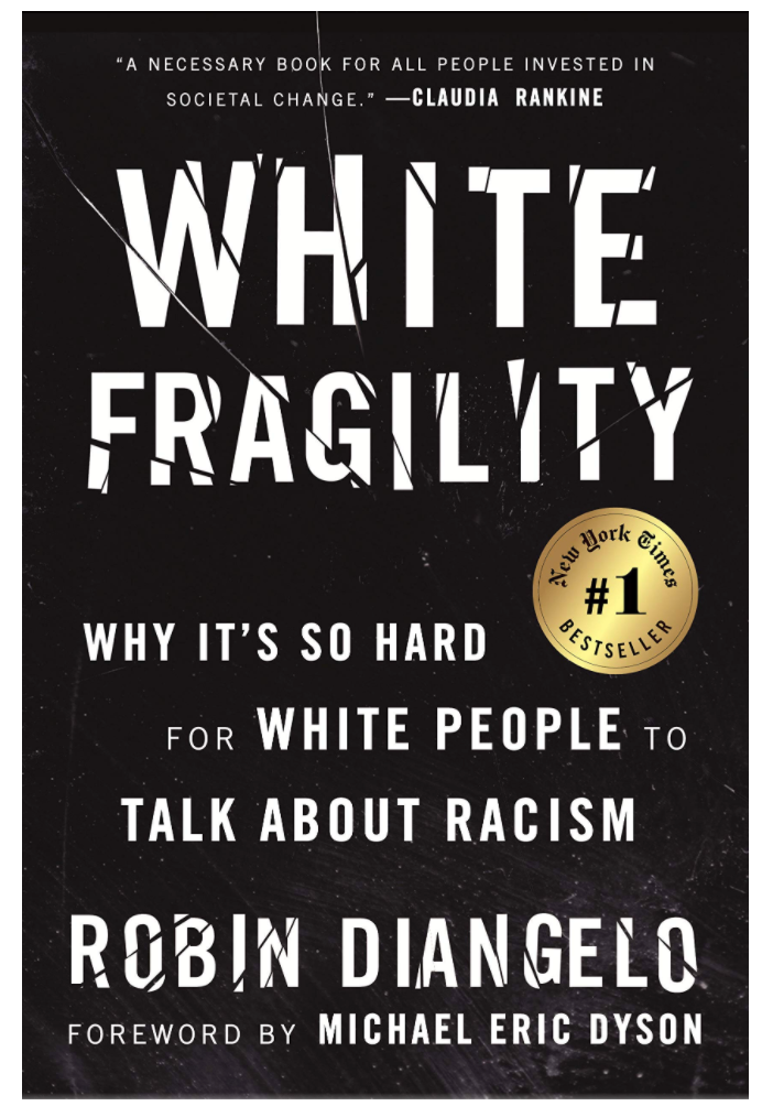 WHITE FRAGILITY: WHY IT'S SO HARD FOR WHITE PEOPLE TO TALK ABOUT RACISM