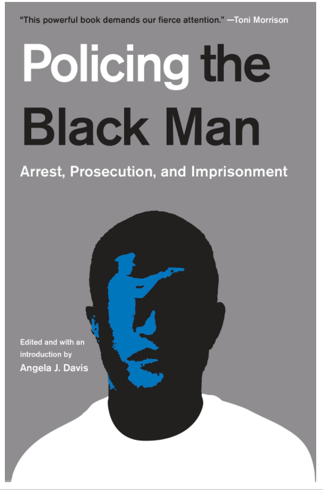 POLICING THE BLACK MAN: ARREST, PROSECUTION, AND IMPRISONMENT (PB)