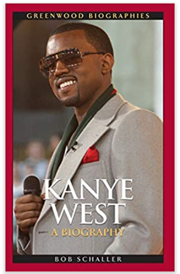 KANYE WEST: A BIOGRAPHY