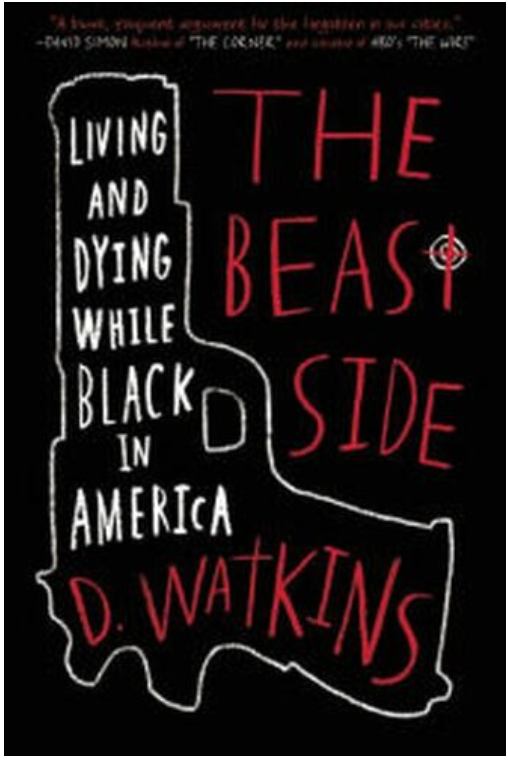 THE BEAST SIDE: LIVING (AND DYING) WHILE BLACK IN AMERICA