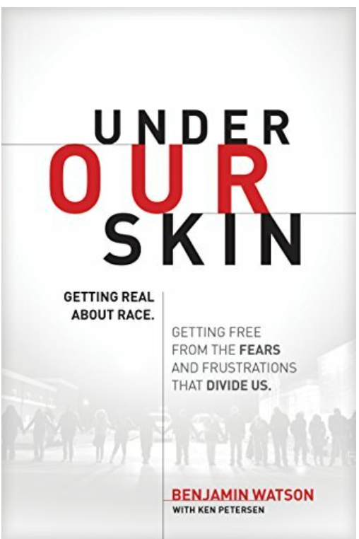 UNDER OUR SKIN: GETTING REAL ABOUT RACE. GETTING FREE FROM THE FEARS AND FRUSTRATIONS THAT DIVIDE US