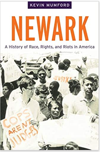 NEWARK: A HISTORY OF RACE, RIGHTS, AND RIOTS IN AMERICA