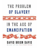 THE PROBLEM OF SLAVERY IN THE AGE OF EMANCIPATION