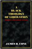 A BLACK THEOLOGY OF LIBERATION (ANNIVERSARY) (40TH ED.)
