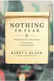 NOTHING TO FEAR: PRINCIPLES AND PRAYERS TO HELP YOU THRIVE IN A THREATENING WORLD