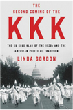 THE SECOND COMING OF THE KKK: THE KU KLUX KLAN OF THE 1920S AND THE AMERICAN POLITICAL TRADITION