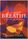 BREATHE: A LETTER TO MY SONS