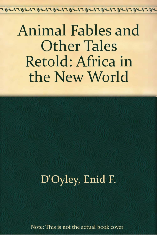 Animal Fables and Other Tales Retold: Africa in the New World (HB)